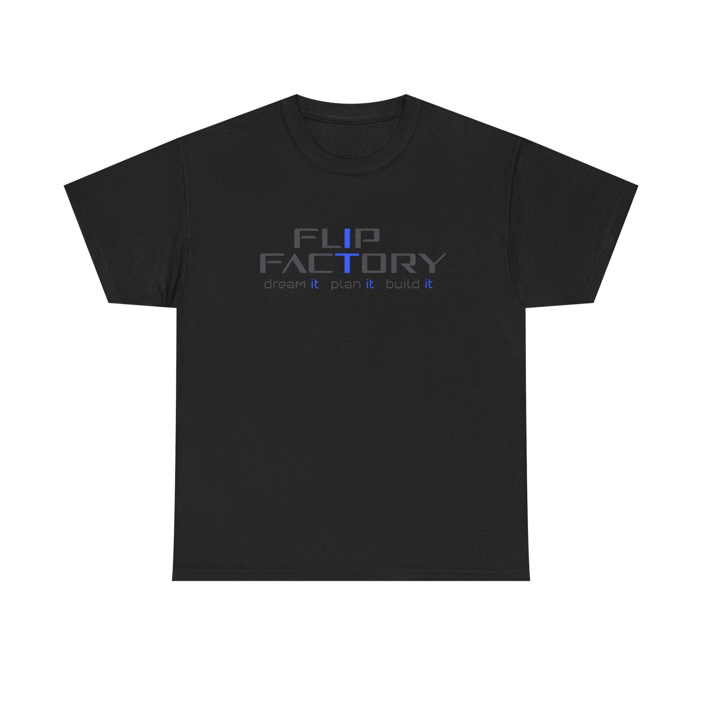 Flip Factory Unisex Heavy Cotton Tee - Dream It, Plan It, Build It Inspiration Shirt
