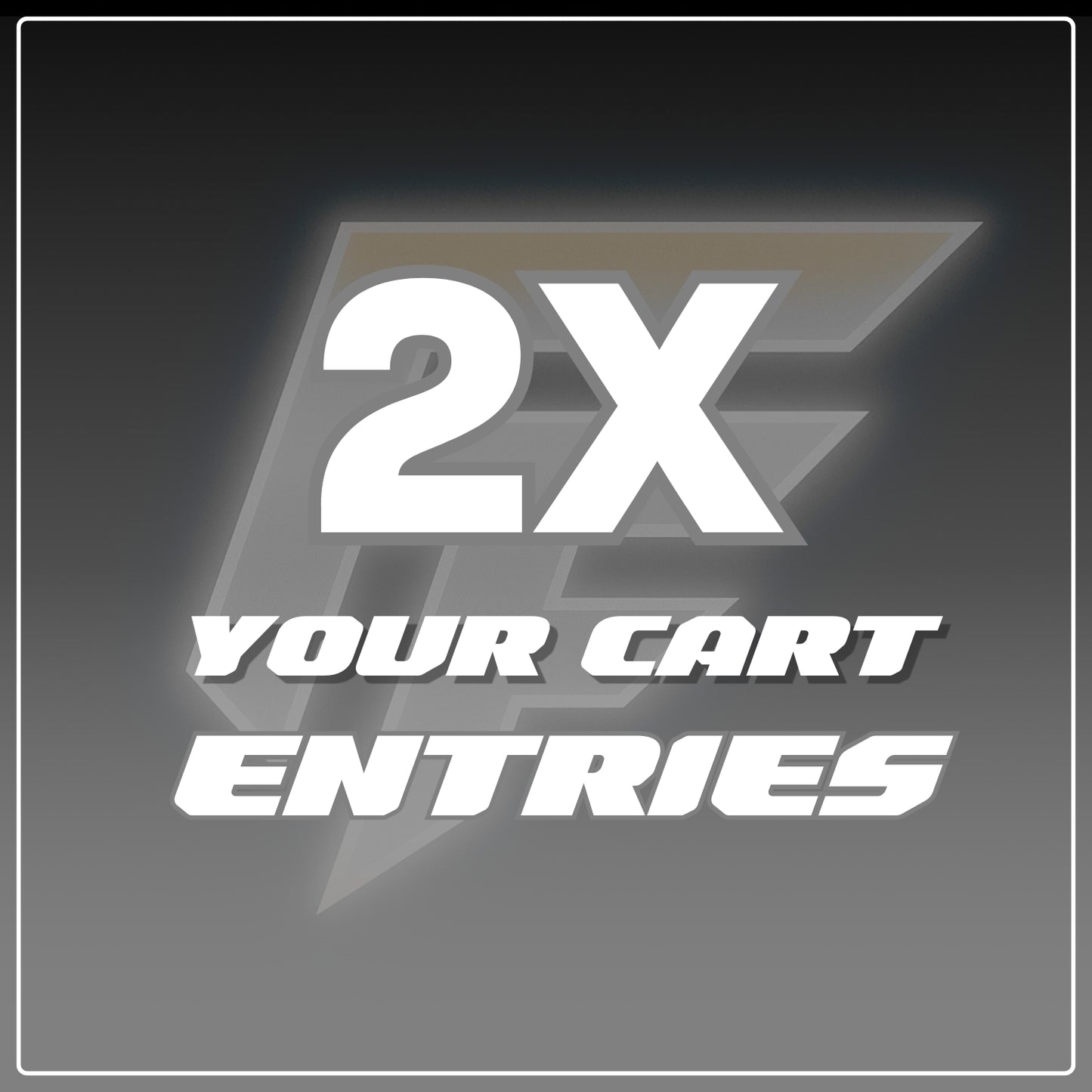 2X ENTRY BOOSTER